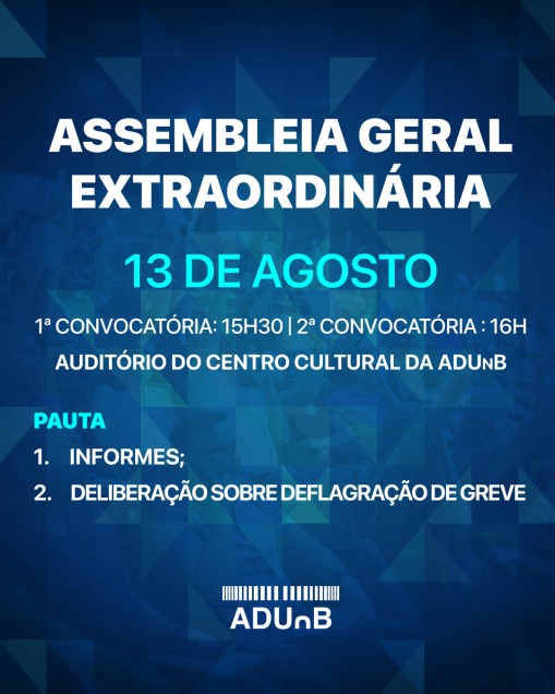 ADUnB convoca sindicalizadas(os) e não sindicalizadas(os) para Assembleia Geral Extraordinária no dia 13/08/2026