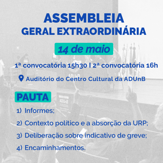 ADUnB convoca sindicalizadas(os) e não sindicalizadas(os) para Assembleia Geral Extraordinária no dia 14/05/2026