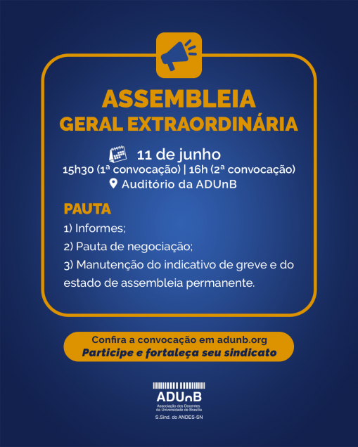 ADUnB convoca sindicalizadas(os) e não sindicalizadas(os) para Assembleia Geral Extraordinária no dia 11/06/2026