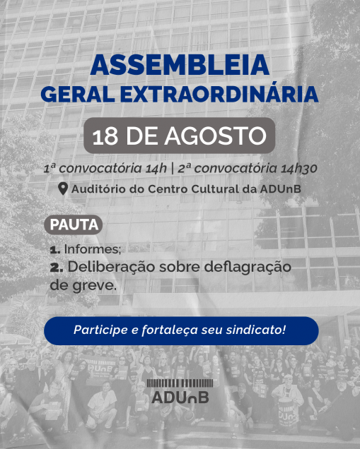 ADUnB convoca sindicalizadas(os) e não sindicalizadas(os) para Assembleia Geral Extraordinária no dia 18/08/2026