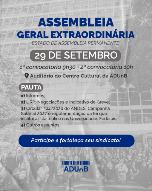 ADUnB convoca sindicalizadas(os) e não sindicalizadas(os) para  Assembleia Geral Extraordinária no dia 29/09/2026