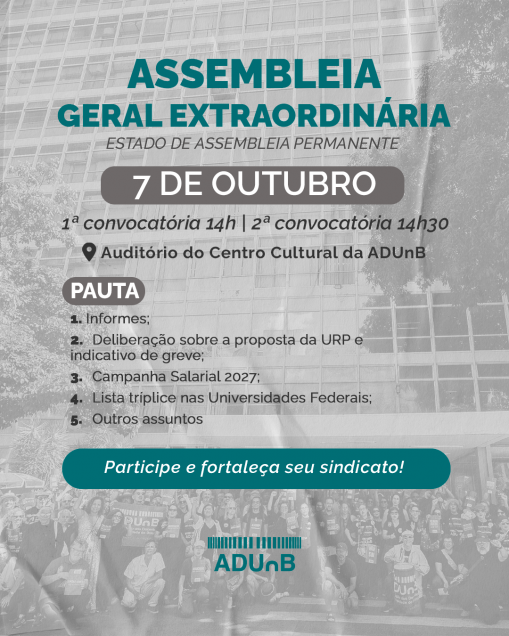 ADUnB convoca sindicalizadas(os) e não sindicalizadas(os) para Assembleia Geral Extraordinária no dia 07/10/2026