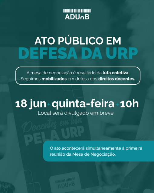 Docentes da UnB realizam ato no dia 18 durante primeira reunião de negociação sobre a URP
