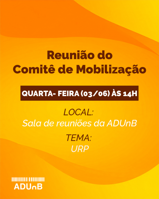ADUnB convida docentes para reunião do Comitê de Mobilização nesta terça-feira (3)
