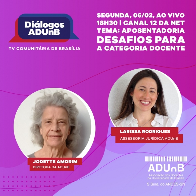 Diálogos ADUnB debate Aposentadoria e os desafios da carreira docente