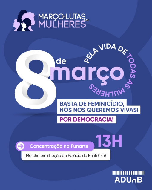ADUnB convoca docentes para ato do 8 de março em defesa da vida das mulheres