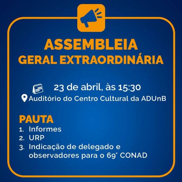 ADUnB convoca sindicalizadas(os) e não sindicalizadas(os) para Assembleia Geral Extraordinária no dia 23/04/2026