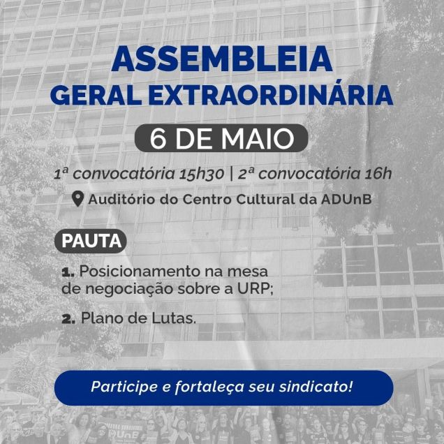 ADUnB convoca sindicalizadas(os) e não sindicalizadas(os) para  Assembleia Geral Extraordinária no dia 06/05/2026