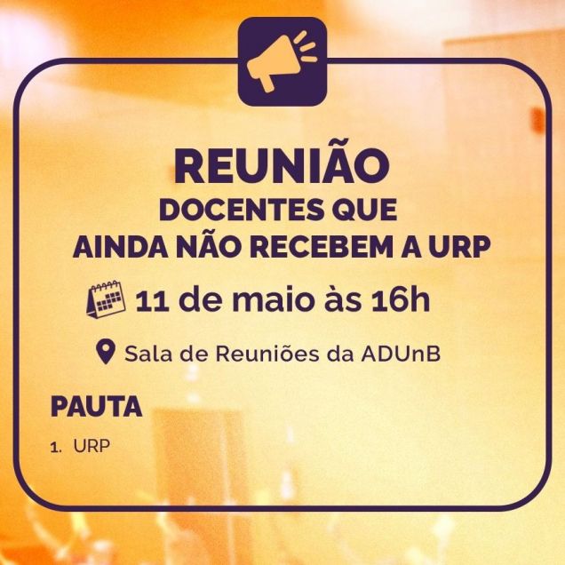 ADUnB convida docentes que ainda não recebem URP para reunião sobre o tema