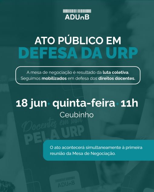 Docentes da UnB realizam ato no dia 18 durante primeira reunião de negociação sobre a URP