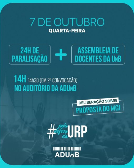 Docentes da UnB paralisam atividades nesta quarta-feira (7) e realizam Assembleia Geral sobre a URP