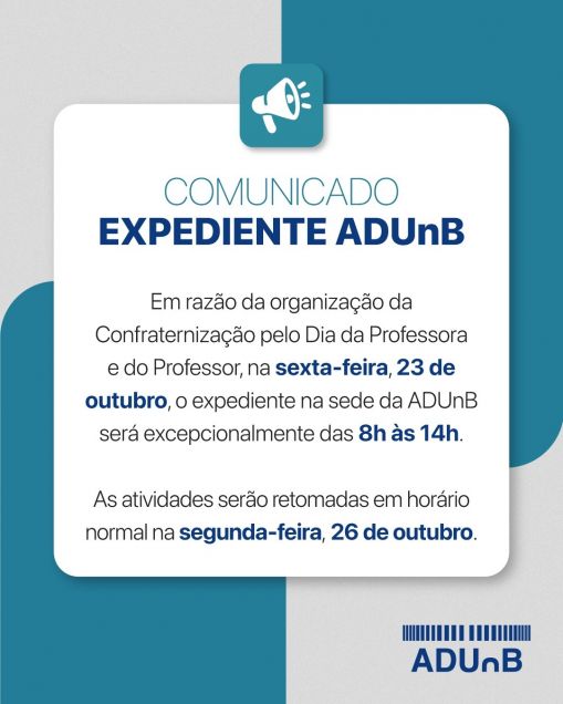 ADUnB terá horário de expediente excepcional nesta sexta-feira (23)