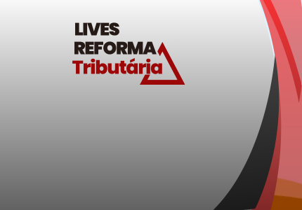Grupo de Estudos da Reforma Tributária do IAF Sindical divulga resumo das palestras realizadas