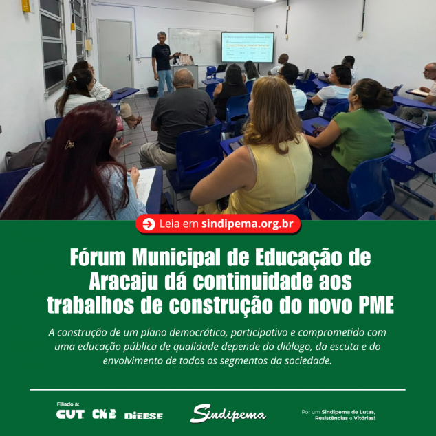  Fórum Municipal de Educação de Aracaju dá continuidade aos trabalhos de construção do novo PME