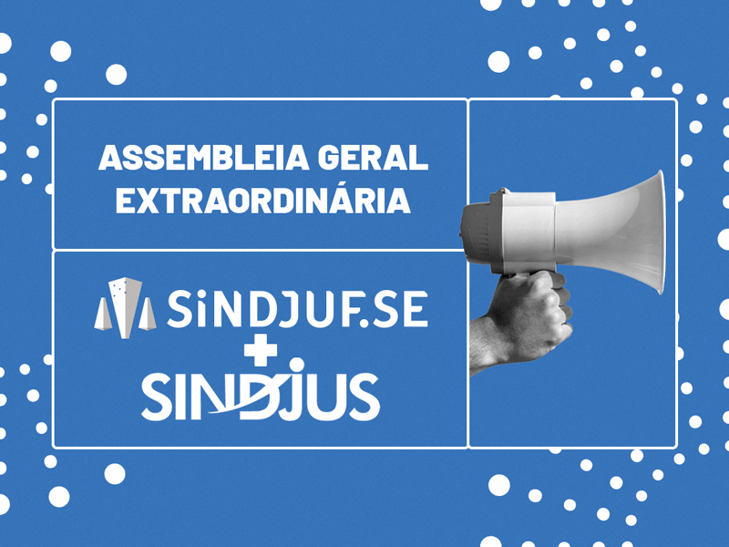 Assembleia decidirá sobre dissolução do Sindjuf/SE e fusão com sindicato de Brasília