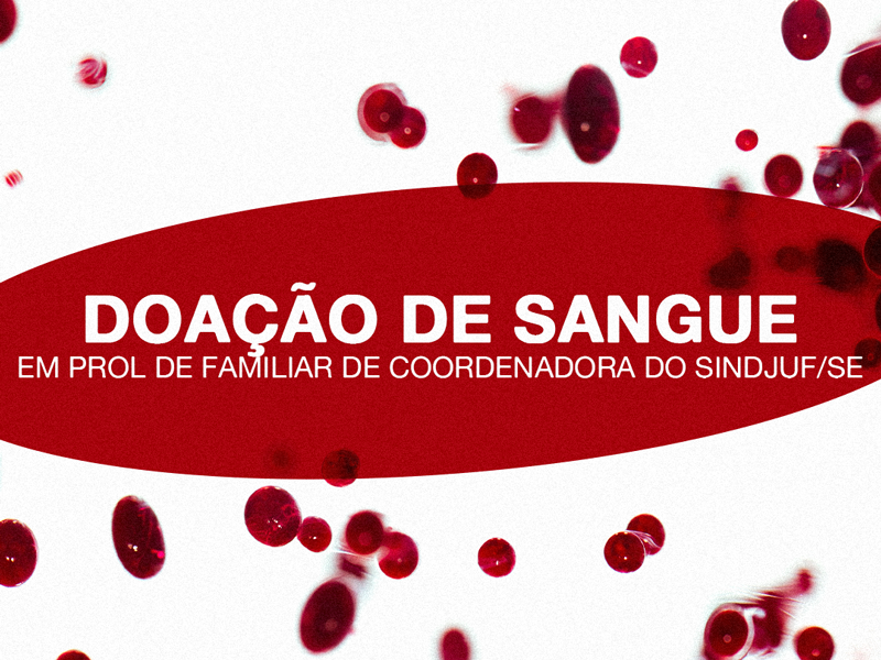 Campanha de doação de sangue para familiar da coordenadora Anita Rocha