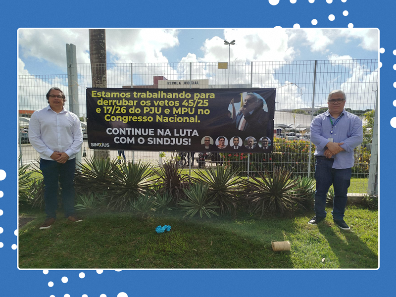 Sergipe engrossa a mobilização da categoria pela derrubada dos vetos 45 e 17 do PJU e do MPU no Congresso Nacional