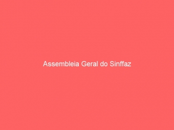 Assembleia Geral do Sinffaz