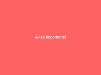 Aviso importante!
