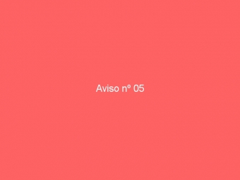 Aviso nº 05