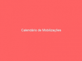 Calendário de Mobilizações