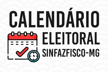 Calendário Eleitoral Sinfazfisco-MG 2020