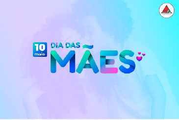 Feliz dia das Mães!