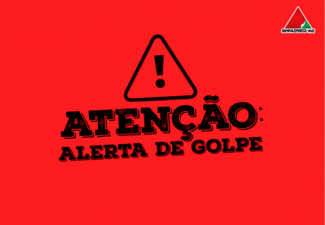 Atenção! Alerta para nova tentativa de GOLPE!