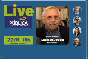 Pública promove live com o economista e professor Ladislau Dowbor