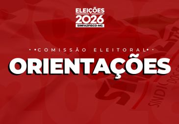 ELEIÇÕES SINFAZFISCO-MG 2026: Confira os requisitos para candidatura e os prazos para registro de chapas