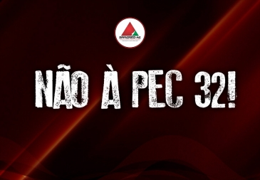 Entenda como a PEC 32 colocará um fim no Serviço Público e seus Servidores!
