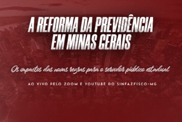 Sinfazfisco-MG realiza live para falar sobre as novas regras da Reforma da Previdência aprovada pela ALMG
