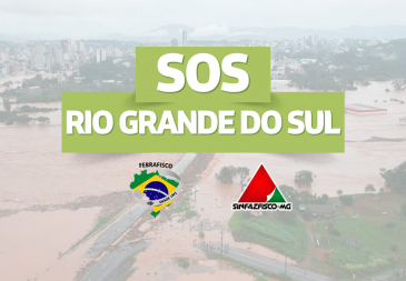 Febrafisco e Sinfazfisco-MG apoiam campanha de doação para vítimas das chuvas no RS