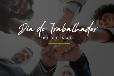 Feliz Dia do Trabalhador