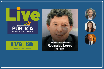 Pública promove live com o Deputado Federal Reginaldo Lopes