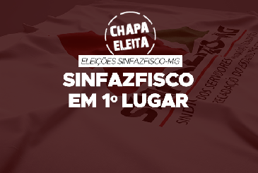 Chapa SINFAZFISCO em 1º Lugar é eleita para o triênio 2021/2023