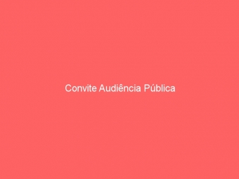 Convite Audiência Pública
