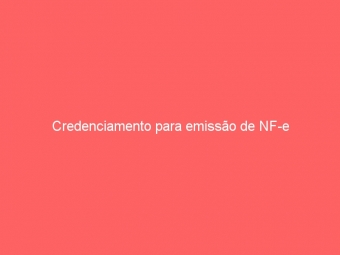 Credenciamento para emissão de NF-e