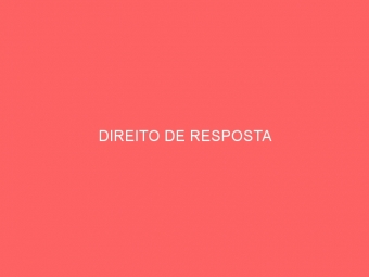 DIREITO DE RESPOSTA