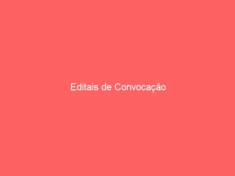 Editais de Convocação