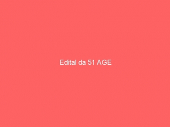 Edital da 51 AGE