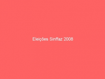 Eleições Sinffaz 2008