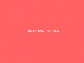 Lançamento Tributário