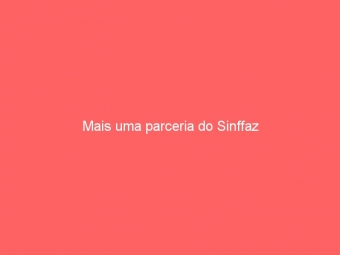 Mais uma parceria do Sinffaz