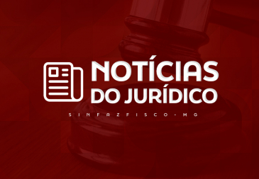 Sinfazfisco-MG esclarece desdobramentos jurídicos sobre a ajuda de custo/auxílio-alimentação