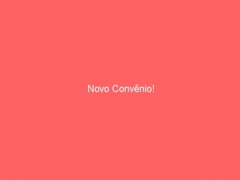 Novo Convênio!