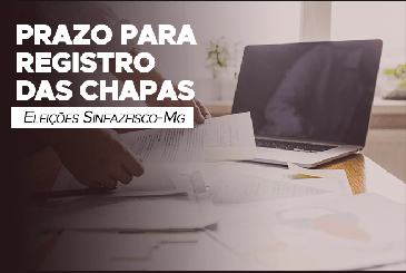 Eleições Sinfazfisco-MG 2020: prazo para registro das chapas