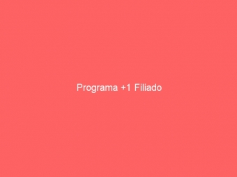 Programa +1 Filiado
