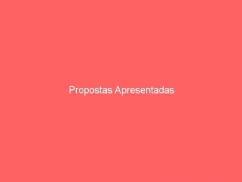 Propostas Apresentadas