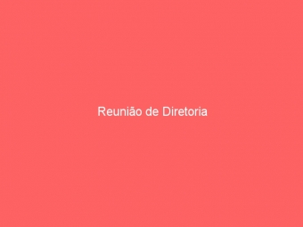 Reunião de Diretoria